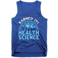 Earned It Bhsc Bachelor Of Health Science College Grad Cool Gift Tank Top