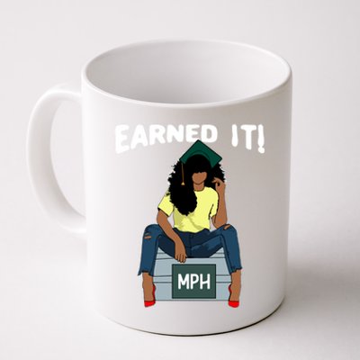 Earned It Black Educated Mph Master Of Public Health Grad Great Gift Coffee Mug