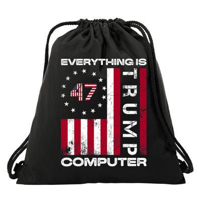 Everything Is Computer Trump Funny Meme Saying Drawstring Bag