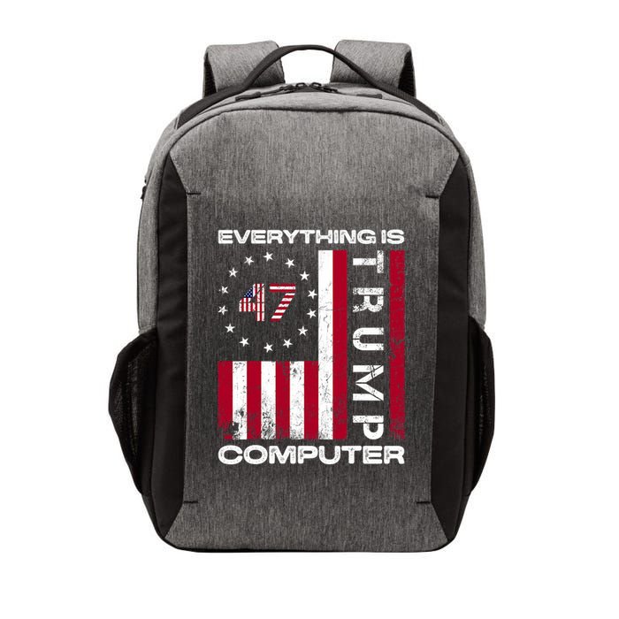 Everything Is Computer Trump Funny Meme Saying Vector Backpack