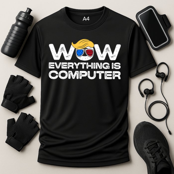 Everything Is Computer Trump Funny Meme Saying Cooling Performance Crew T-Shirt