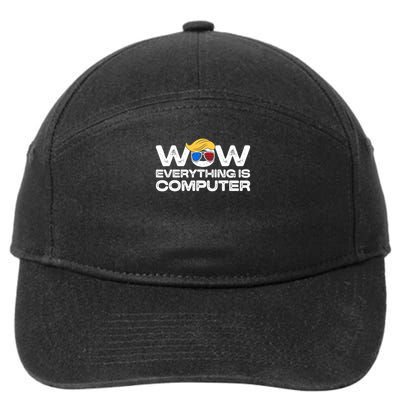 Everything Is Computer Trump Funny Meme Saying 7-Panel Snapback Hat