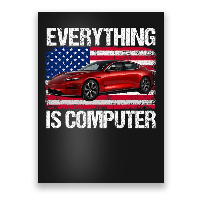 Everything Is Computer Us Flag Trump Everything's Computer Poster