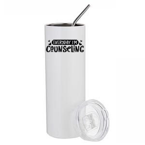 Everyday IM Counseling Mental Health Counselor Appreciation Stainless Steel Tumbler