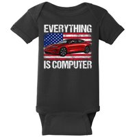 Everything Is Computer US flag Trump Everythings Computer Baby Bodysuit