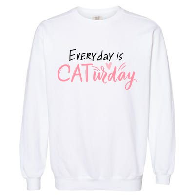 Everyday Is Caturday Cat Lover Garment-Dyed Sweatshirt