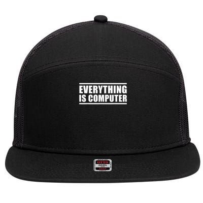 Everything Is Computer, Funny Tech Support 7 Panel Mesh Trucker Snapback Hat