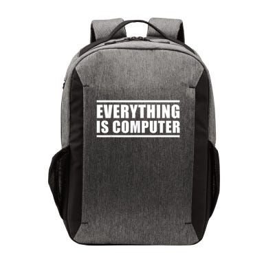 Everything Is Computer, Funny Tech Support Vector Backpack