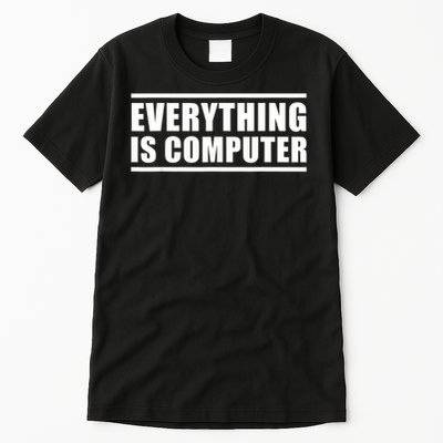 Everything Is Computer , Funny Tech Support , Doge Tall T-Shirt