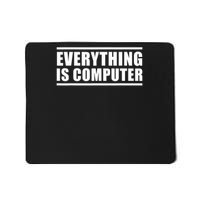 Everything Is Computer , Funny Tech Support , Doge Mousepad