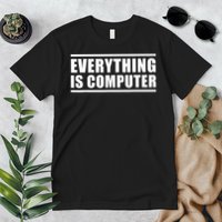 Everything Is Computer , Funny Tech Support , Doge Premium T-Shirt