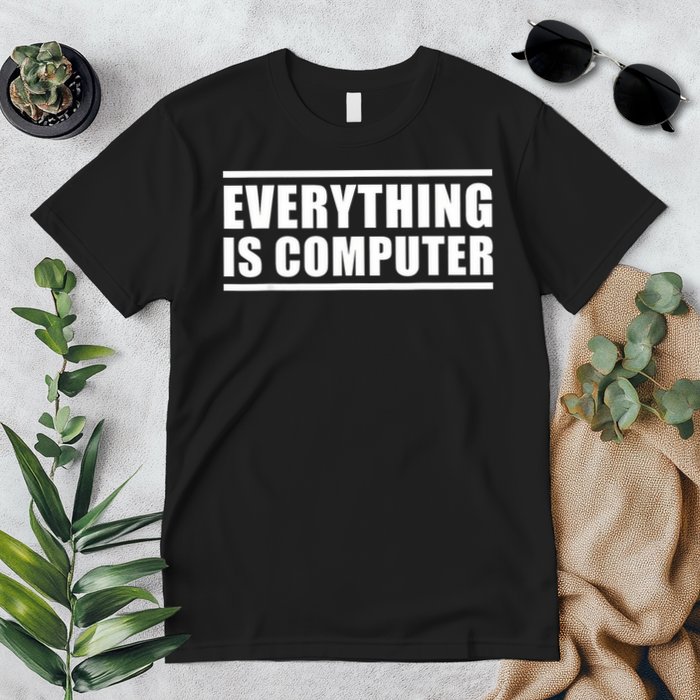 Everything Is Computer , Funny Tech Support , Doge Premium T-Shirt