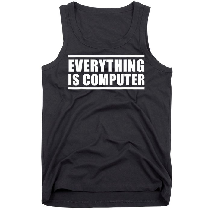 Everything Is Computer , Funny Tech Support , Doge Tank Top