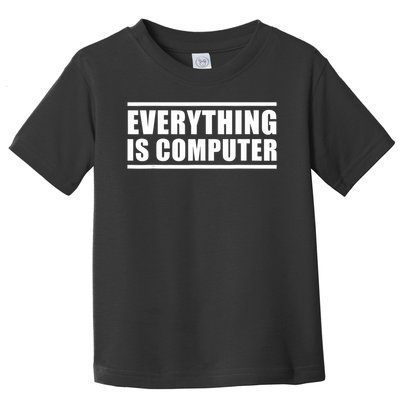 Everything Is Computer , Funny Tech Support , Doge Toddler T-Shirt