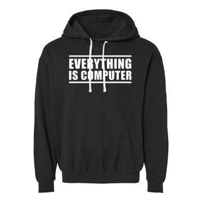 Everything Is Computer Garment-Dyed Fleece Hoodie