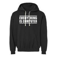 Everything Is Computer Garment-Dyed Fleece Hoodie