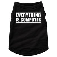 Everything Is Computer Doggie Tank