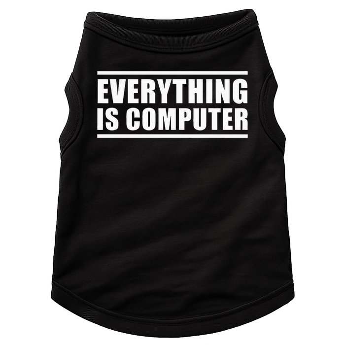 Everything Is Computer Doggie Tank