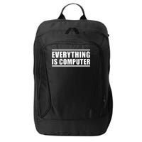 Everything Is Computer City Backpack