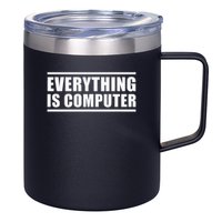 Everything Is Computer 12oz Stainless Steel Coffee Mug