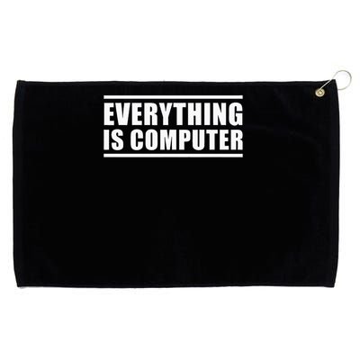 Everything Is Computer Grommeted Golf Towel