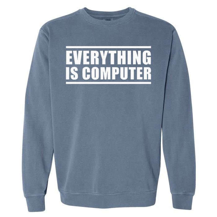 Everything Is Computer Garment-Dyed Sweatshirt