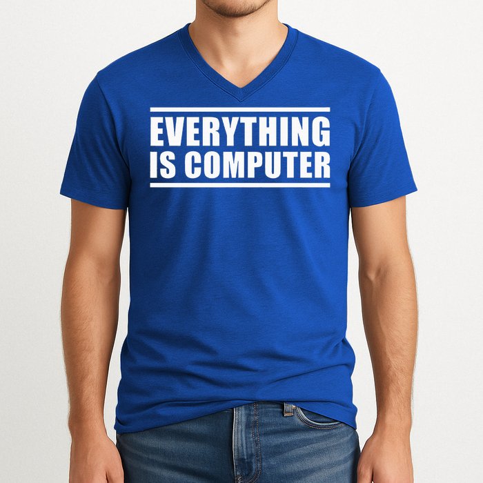 Everything Is Computer V-Neck T-Shirt
