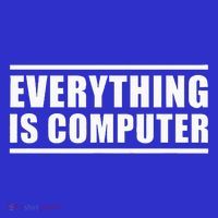 Everything Is Computer Premium T-Shirt