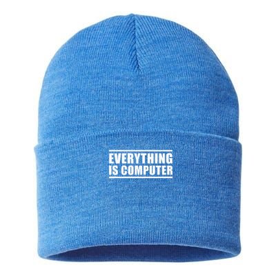 Everything Is Computer Sustainable Knit Beanie