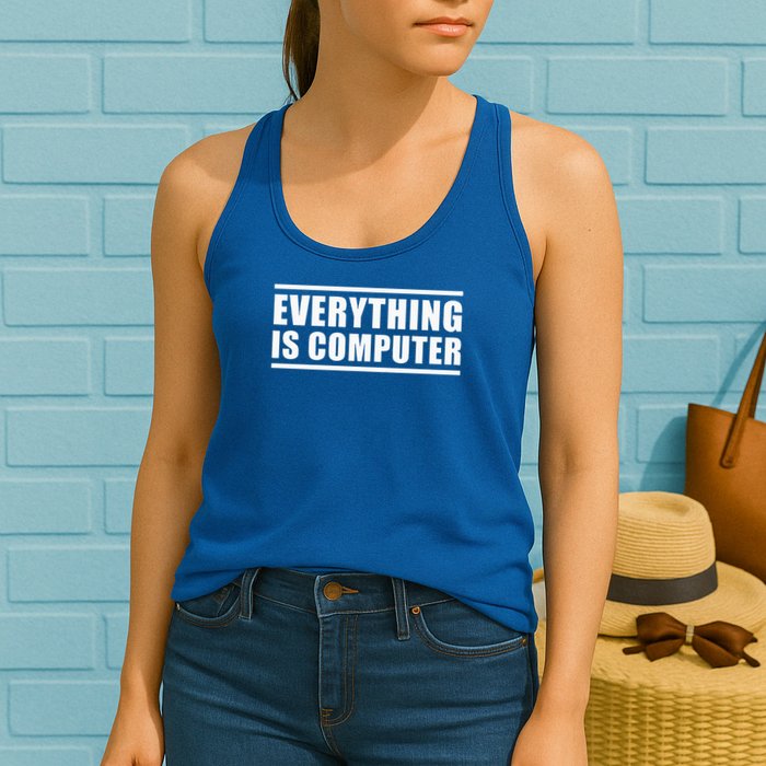 Everything Is Computer Womens Tank Top