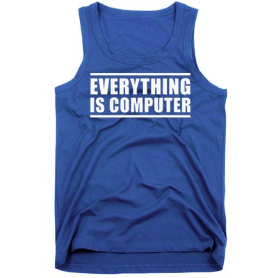 Everything Is Computer Tank Top
