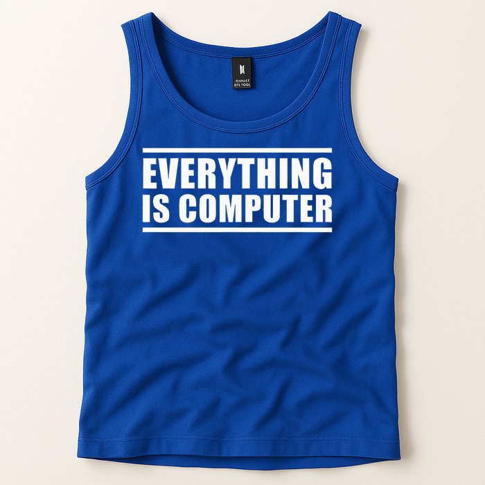 Everything Is Computer Tank Top