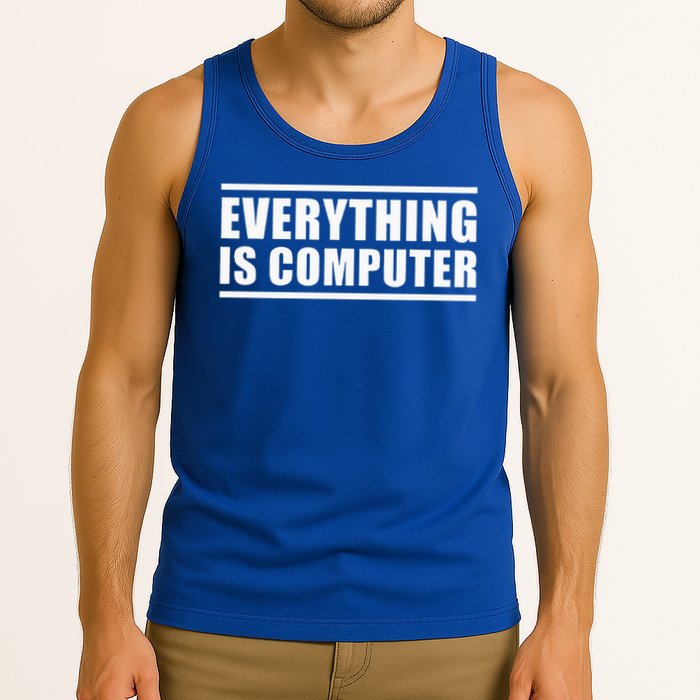 Everything Is Computer Tank Top