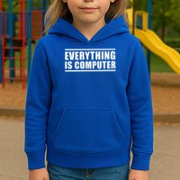 Everything Is Computer Kids Hoodie