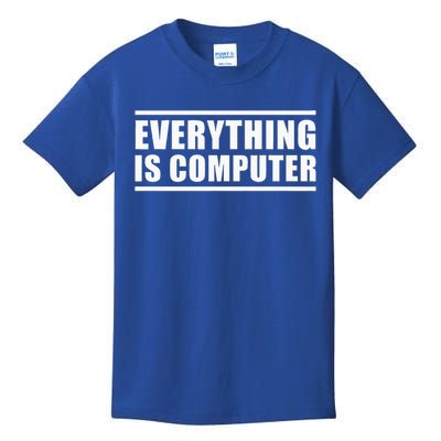 Everything Is Computer Kids T-Shirt