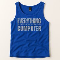  EVERYTHING IS COMPUTER Tech Support D.O.G.E  Tank Top