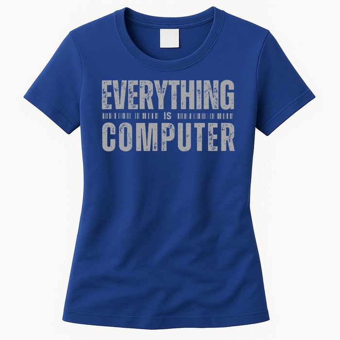  EVERYTHING IS COMPUTER Tech Support D.O.G.E  Women's T-Shirt