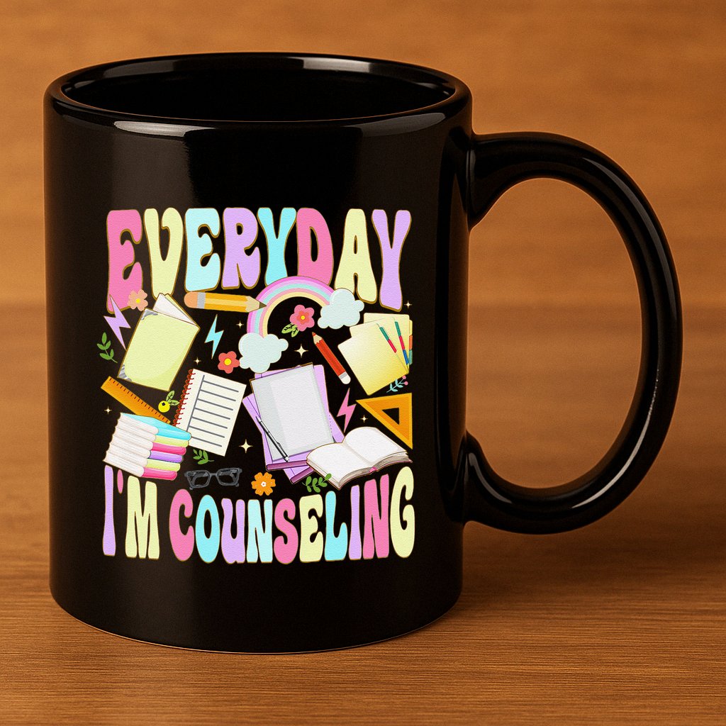 Everyday IM Counseling Funny School Counseling Week 11oz C Handle Ceramic Mug