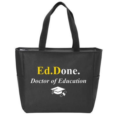 Ed.Done. Im Done Edd Doctor Of Education Graduation Zip Tote Bag