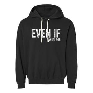 Even If Daniel 318 Bible Verse Bible Quote Christian Faith Garment-Dyed Fleece Hoodie