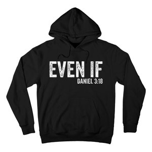 Even If Daniel 318 Bible Verse Bible Quote Christian Faith Hoodie