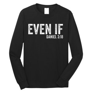 Even If Daniel 318 Bible Verse Bible Quote Christian Faith Long Sleeve Shirt