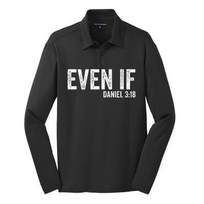 Even If Daniel 318 Bible Verse Bible Quote Christian Faith Silk Touch Performance Long Sleeve Polo