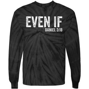 Even If Daniel 318 Bible Verse Bible Quote Christian Faith Tie-Dye Long Sleeve Shirt