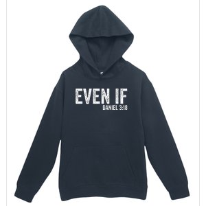 Even If Daniel 318 Bible Verse Bible Quote Christian Faith Urban Pullover Hoodie