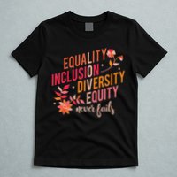 Equality Inclusion Diversity Equity Love Never Fails Teacher T-Shirt