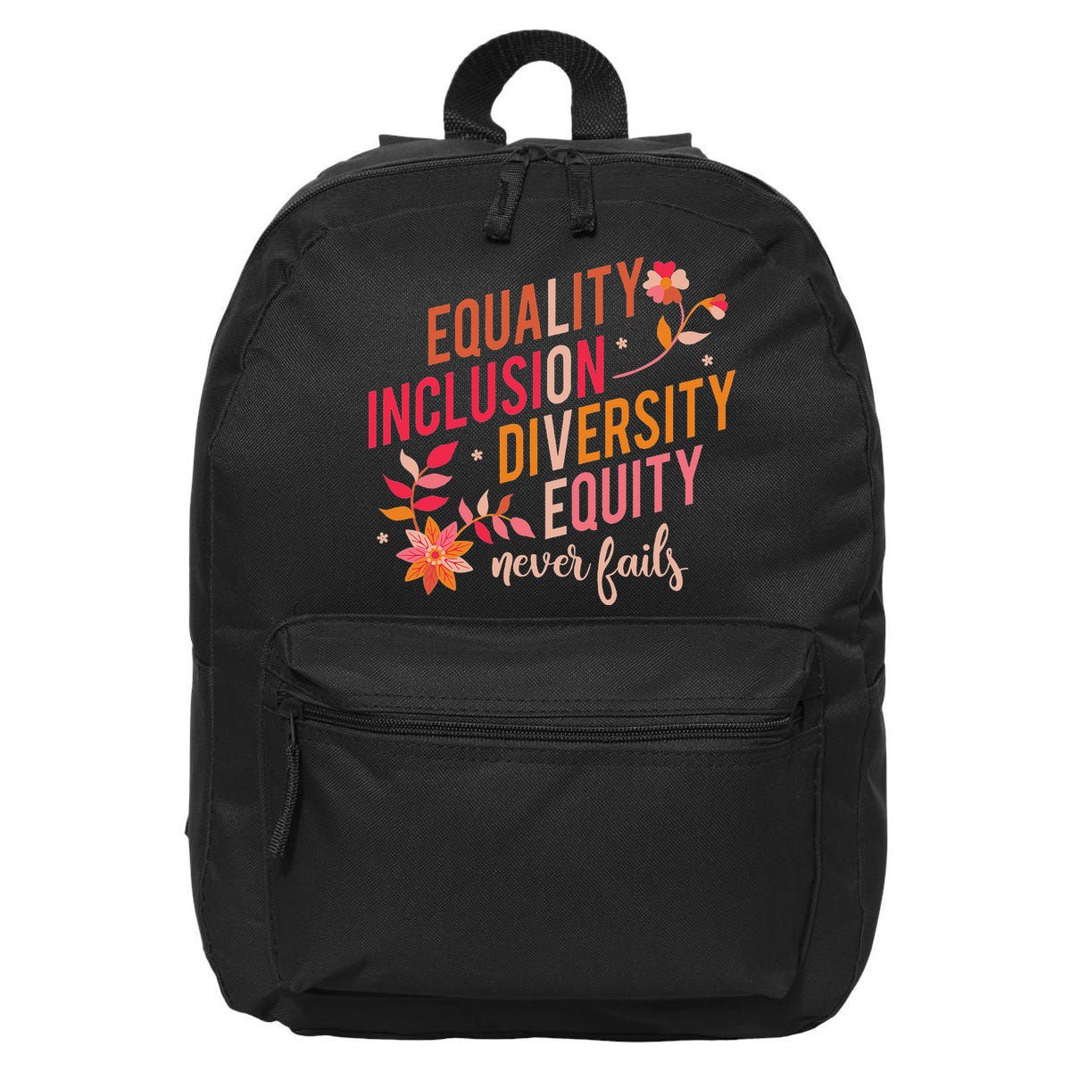 Equality Inclusion Diversity Equity Love Never Fails Teacher 16 in Basic Backpack