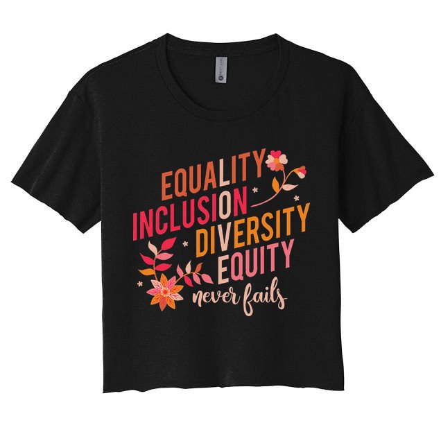 Equality Inclusion Diversity Equity Love Never Fails Teacher Crop Top