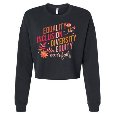 Equality Inclusion Diversity Equity Love Never Fails Teacher Cropped Pullover Crew