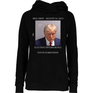 Election Interference Donald Trump Mugshot Womens Funnel Neck Pullover Hood